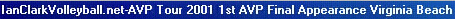 IanClarkVolleyball.net%20AVP%20Tour%202001%201st%20AVP%20Final%20Appearance%20Virginia%20Beach%20Pg9c.jpg